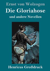 Produktbild: Die Gloriahose (Gro&szlig;druck)
