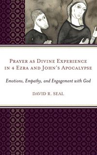 Produktbild: Prayer as Divine Experience in 4 Ezra and John's Apocalypse