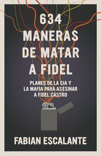 Produktbild: 634 Maneras de Matar a Fidel