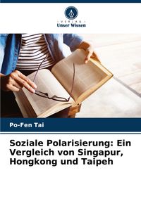 Produktbild: Soziale Polarisierung: Ein Vergleich von Singapur, Hongkong und Taipeh