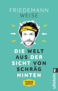 Produktbild: Die Welt aus der Sicht von schr&auml;g hinten