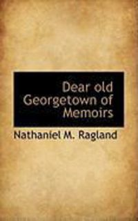 Produktbild: Dear Old Georgetown of Memoirs