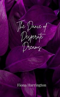 Produktbild: The Dance of Desperate Dreams