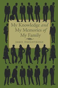 Produktbild: My Knowledge and My Memories of My Family