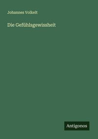 Produktbild: Die Gef&uuml;hlsgewissheit