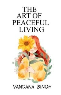 Produktbild: The Art Of Peaceful Living