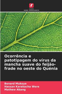 Produktbild: Ocorr&ecirc;ncia e patotipagem do v&iacute;rus da mancha suave do feij&atilde;o-frade no oeste do Qu&eacute;nia