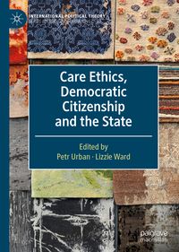 Produktbild: Care Ethics, Democratic Citizenship and the State