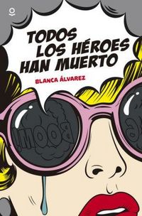 Produktbild: Todos los h&eacute;roes han muerto