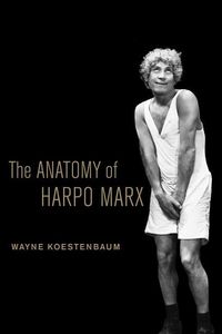 Produktbild: Koestenbaum, W: Anatomy of Harpo Marx
