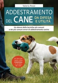 Produktbild: L' addestramento del cane da difesa e utilit&agrave;