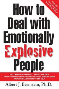 Produktbild: Bernstein, A: How to Deal with Emotionally Explosive People