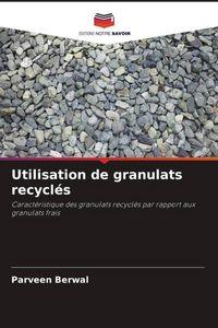 Produktbild: Utilisation de granulats recycl&eacute;s
