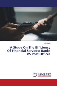 Produktbild: A Study On The Efficiency Of Financial Services: Banks VS Post Offices