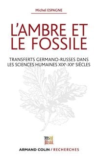 Produktbild: L'ambre et le fossile - Transferts germano-russes dans les sciences humaines XIXe-XXe
