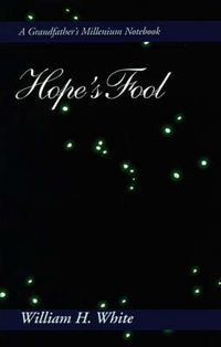Produktbild: Hope's Fool: A Grandfather's Millenium Notebook