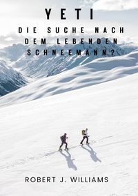 Produktbild: Yeti: Die Suche nach dem lebenden Schneemann?