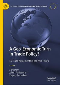 Produktbild: A Geo-Economic Turn in Trade Policy?
