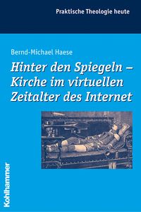 Produktbild: Hinter den Spiegeln - Kirche im virtuellen Zeitalter des Internet