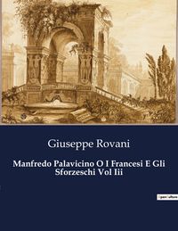 Produktbild: Manfredo Palavicino O I Francesi E Gli Sforzeschi Vol Iii