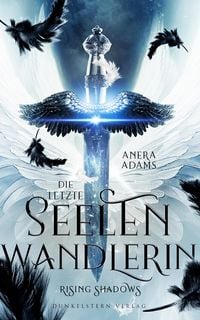 Produktbild: Die letzte Seelenwandlerin - Rising Shadows