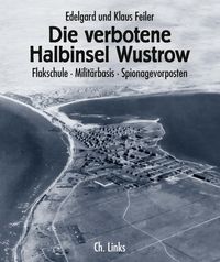 Bild vom Artikel Die verbotene Halbinsel Wustrow vom Autor Edelgard und Klaus Feiler