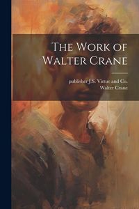 Produktbild: The Work of Walter Crane