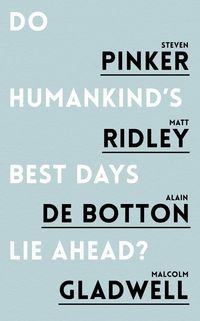 Bild vom Artikel Do Humankind's Best Days Lie Ahead? vom Autor Steven Pinker