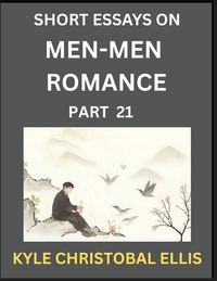 Produktbild: Men-Men Dating and Romance (Part 21)- Short Essays on MM Romance, Exploring Dynamics of Gay, Lesbian and Homosexual Love Relationship