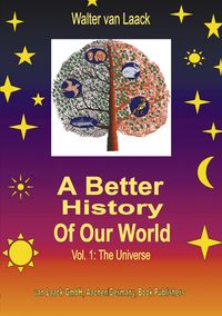 Produktbild: A Better History of our World, Vol.1, the Universe