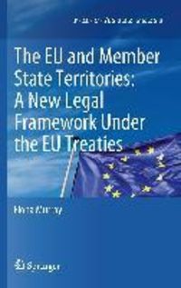 Produktbild: The European Union and Member State Territories: A New Legal Framework Under the EU Treaties