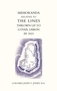 Produktbild: Memoranda Relative to the Lines Thrown Up to Cover Lisbon in 1810