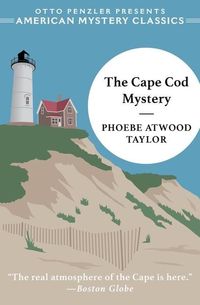 Bild vom Artikel The Cape Cod Mystery vom Autor Phoebe Atwood Taylor