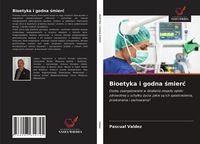 Produktbild: Bioetyka i godna &iquest;mier&iquest;
