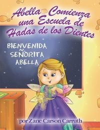 Produktbild: Abella Comienza una Escuela de Hadas de los Dientes