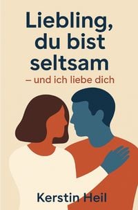 Produktbild: Liebling, du bist seltsam - und ich liebe dich