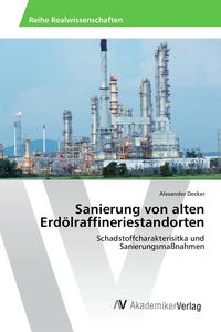 Produktbild: Sanierung von alten Erd&ouml;lraffineriestandorten