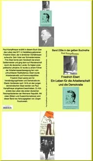 Produktbild: Friedrich Ebert, ein Leben f&uuml;r die Arbeiterschaft und die Demokratie - Band 239 in der gelben Buchreiheihe