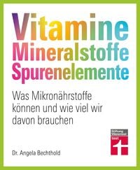 Produktbild: Vitamine, Mineralstoffe, Spurenelemente - von A - Z, Gesund leben, Immunsystem st&auml;rken und Krankheiten vorbeugen