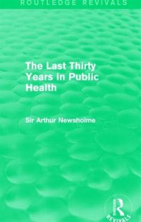 Produktbild: Newsholme, S: The Last Thirty Years in Public Health