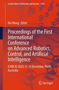 Produktbild: Proceedings of the First International Conference on Advanced Robotics, Control, and Artificial Intelligence