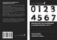 Produktbild: Resoluci&oacute;n de problemas y programaci&oacute;n con C
