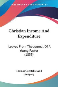Produktbild: Thomas Constable And Company: Christian Income And Expenditu