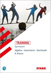 Bild vom Artikel Training Gymnasium - Mathematik Algebra / Geometrie / Stochastik 8. Klasse vom Autor Markus Fiederer