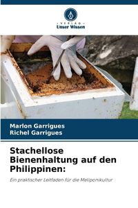 Produktbild: Stachellose Bienenhaltung auf den Philippinen: