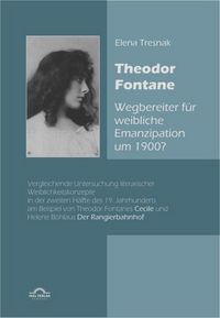 Produktbild: Theodor Fontane: ,Wegbereiter' f&uuml;r weibliche Emanzipation um 1900?