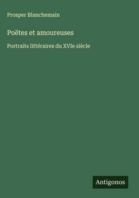 Produktbild: Po&euml;tes et amoureuses