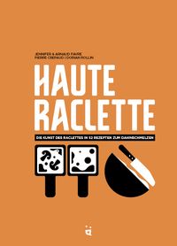 Bild vom Artikel Haute Raclette vom Autor Jennifer Favre