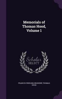 Produktbild: Memorials of Thomas Hood, Volume 1