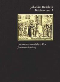 Produktbild: Johannes Reuchlin: Briefwechsel. Leseausgabe / Band 1: 1477&ndash;1505